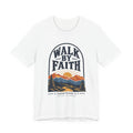 Walk by Faith T-Shirt — Christian Mountain Sunrise Tee (2 Corinthians 5:7)