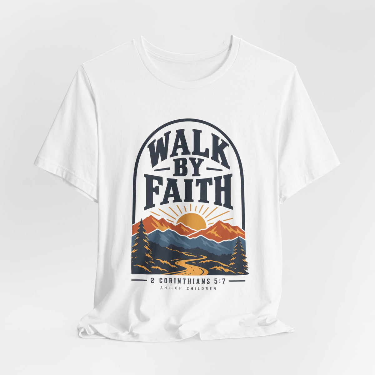 Walk by Faith T-Shirt — Christian Mountain Sunrise Tee (2 Corinthians 5:7)